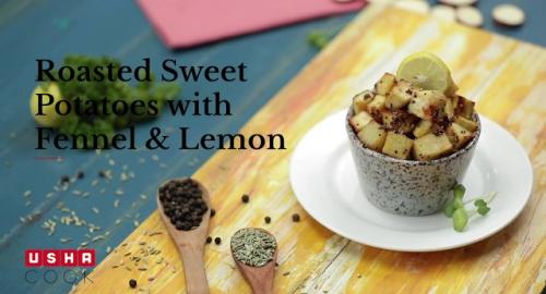 Roasted Sweet Potatoes with Fennel and Lemon recipe video | Usha Cook